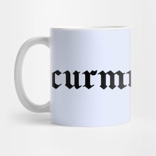 curmudgeon - blackletter font in black Mug